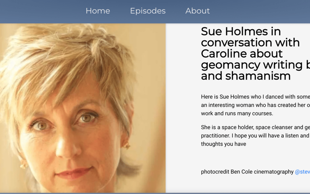 Soul retrieval, geomancy, shamanism, book-writing and courses – podcast interview